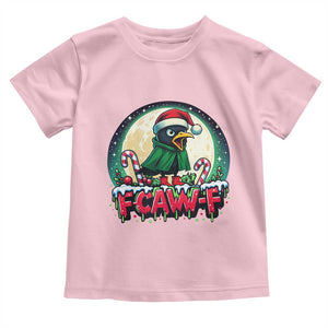 Funny F Caw F Raven Joke Toddler T Shirt Holiday Gift TS12 Light Pink Print Your Wear
