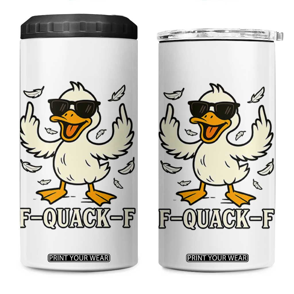 Funny F Quack F Silly Duck Sarcastic Joke Gift 4 in 1 Can Cooler Tumbler TS12 One Size: 16 oz White Print Your Wear