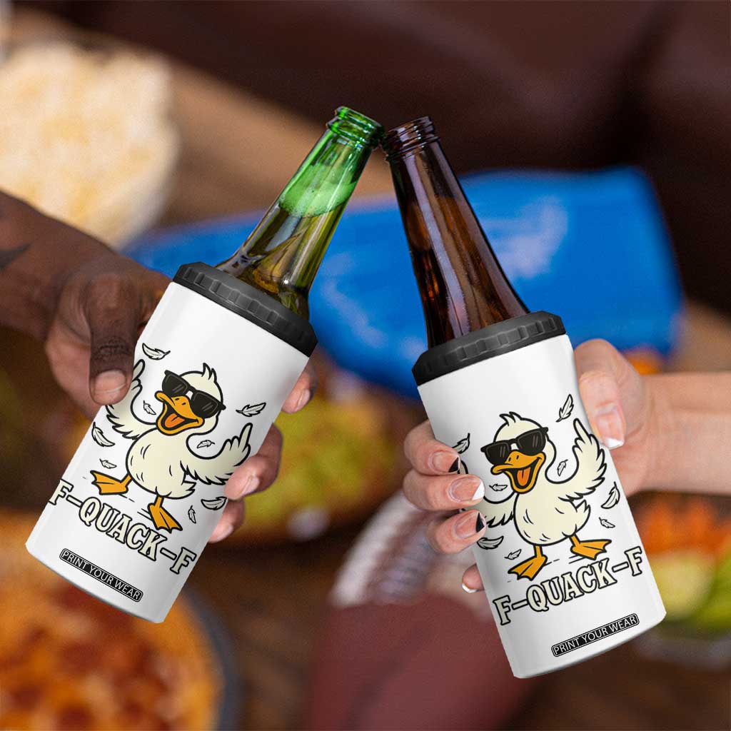 Funny F Quack F Silly Duck Sarcastic Joke Gift 4 in 1 Can Cooler Tumbler TS12 Print Your Wear