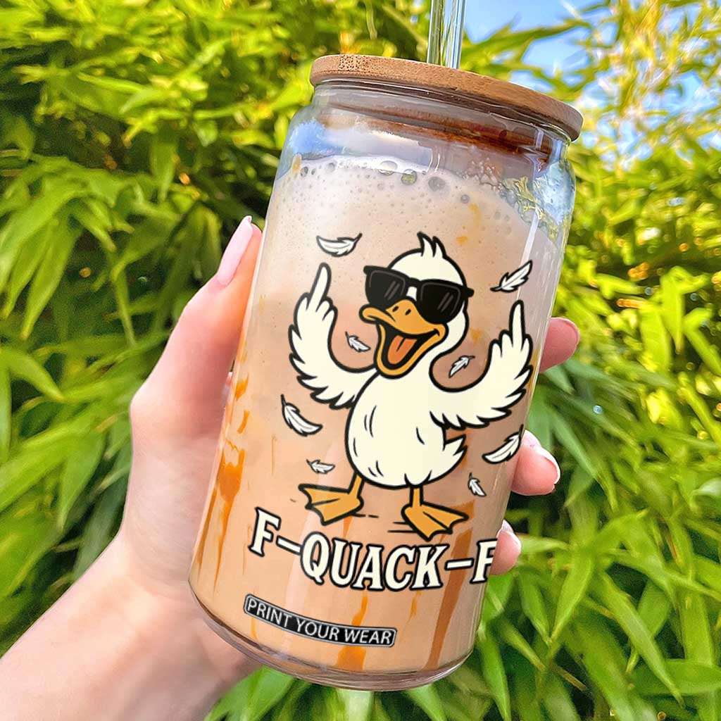 Funny F Quack F Silly Duck Sarcastic Joke Gift Glass Can TS12 White Print Your Wear