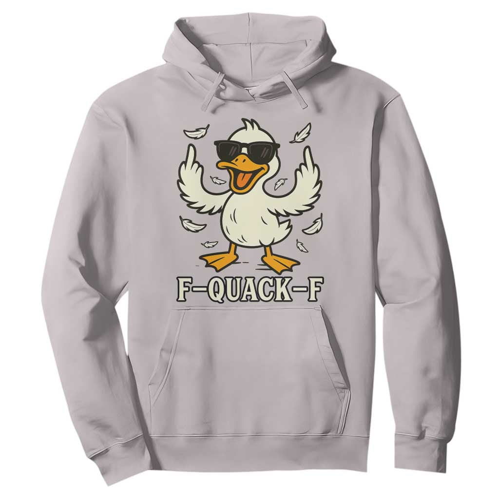 Funny F Quack F Silly Duck Sarcastic Joke Gift Hoodie TS12 Ice Gray Print Your Wear