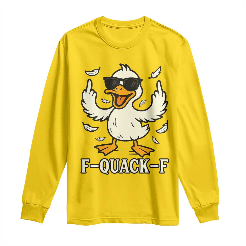 Funny F Quack F Silly Duck Sarcastic Joke Gift Long Sleeve Shirt TS12 Daisy Print Your Wear