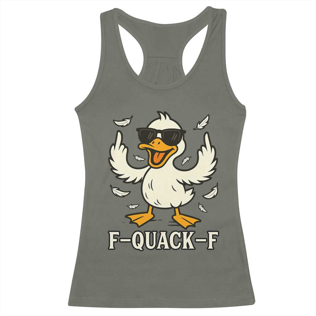 Funny F Quack F Silly Duck Sarcastic Joke Gift Racerback Tank Top TS12 Military Green Print Your Wear
