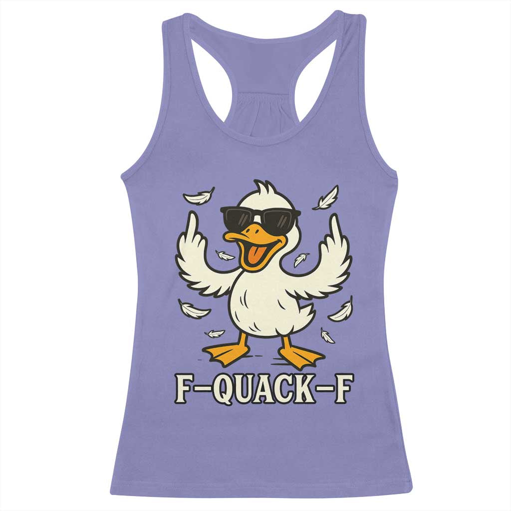Funny F Quack F Silly Duck Sarcastic Joke Gift Racerback Tank Top TS12 Violet Print Your Wear
