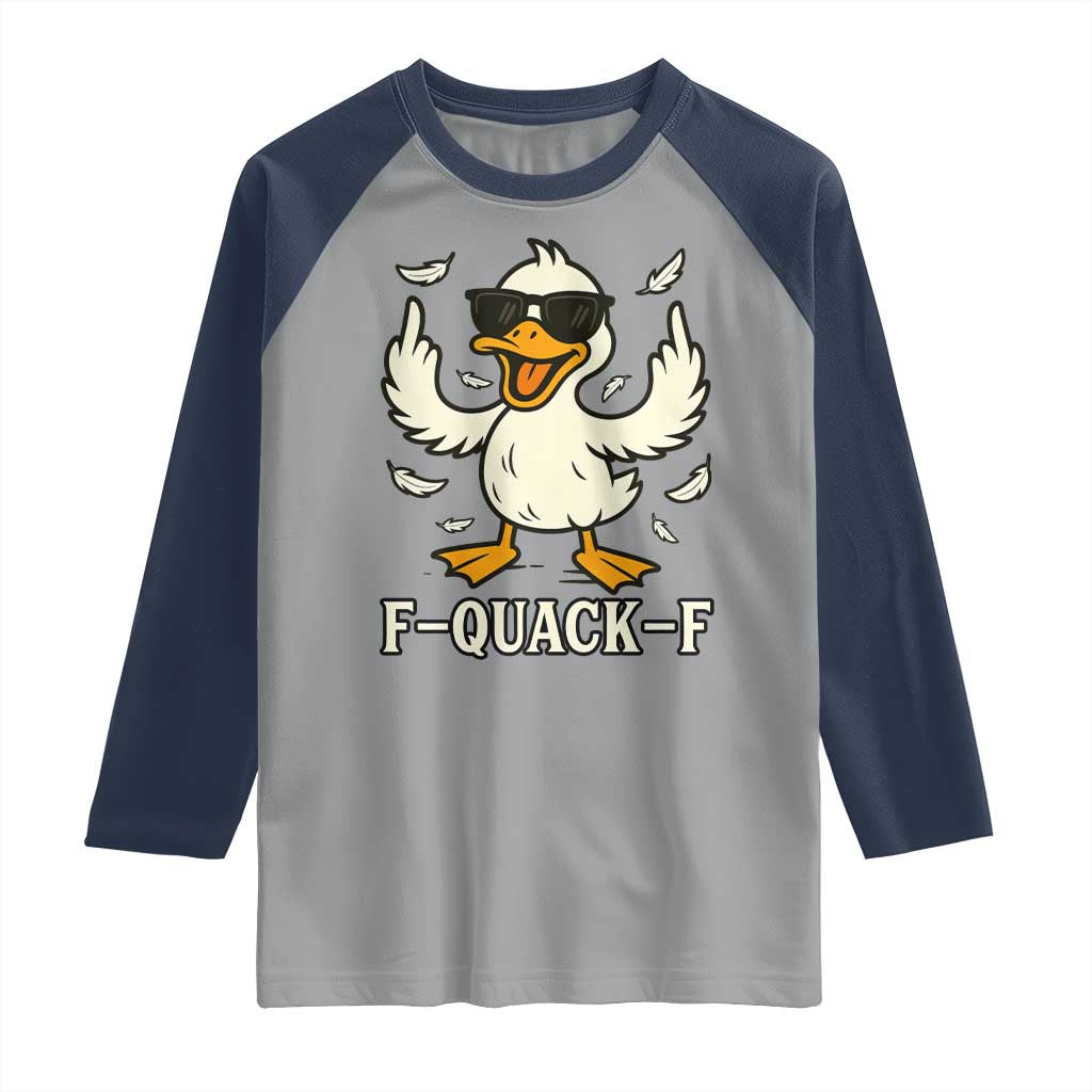 Funny F Quack F Silly Duck Sarcastic Joke Gift Raglan Shirt TS12 Sport Gray Navy Print Your Wear