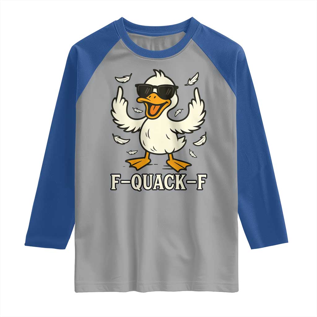 Funny F Quack F Silly Duck Sarcastic Joke Gift Raglan Shirt TS12 Sport Gray Royal Print Your Wear