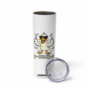 Funny F Quack F Silly Duck Sarcastic Joke Gift Skinny Tumbler TS12 Print Your Wear