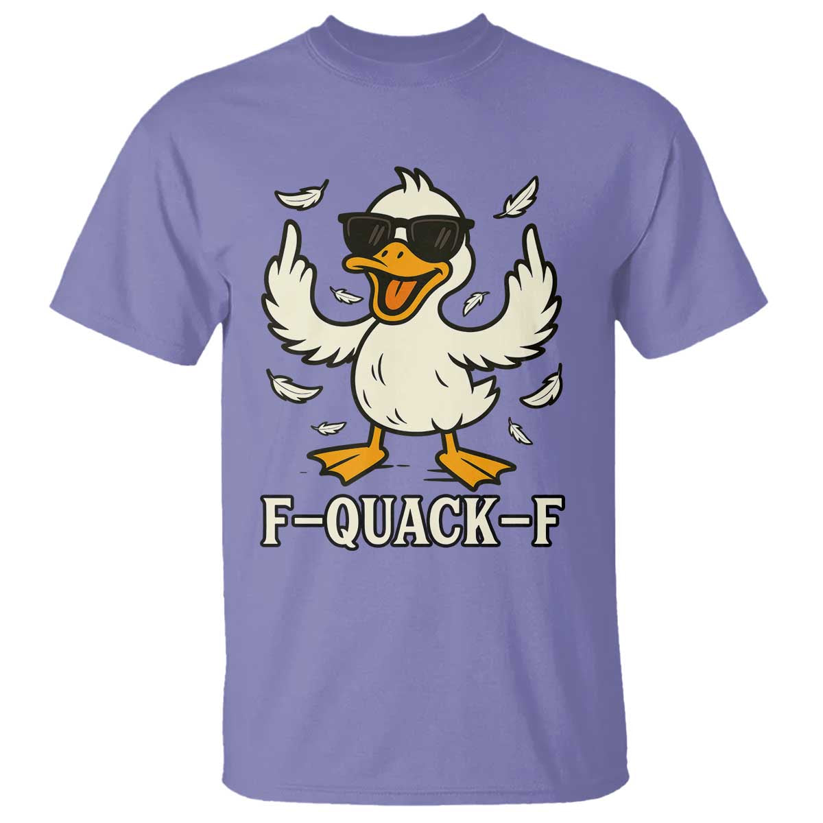 Funny F Quack F Silly Duck Sarcastic Joke Gift T Shirt TS12 Violet Print Your Wear
