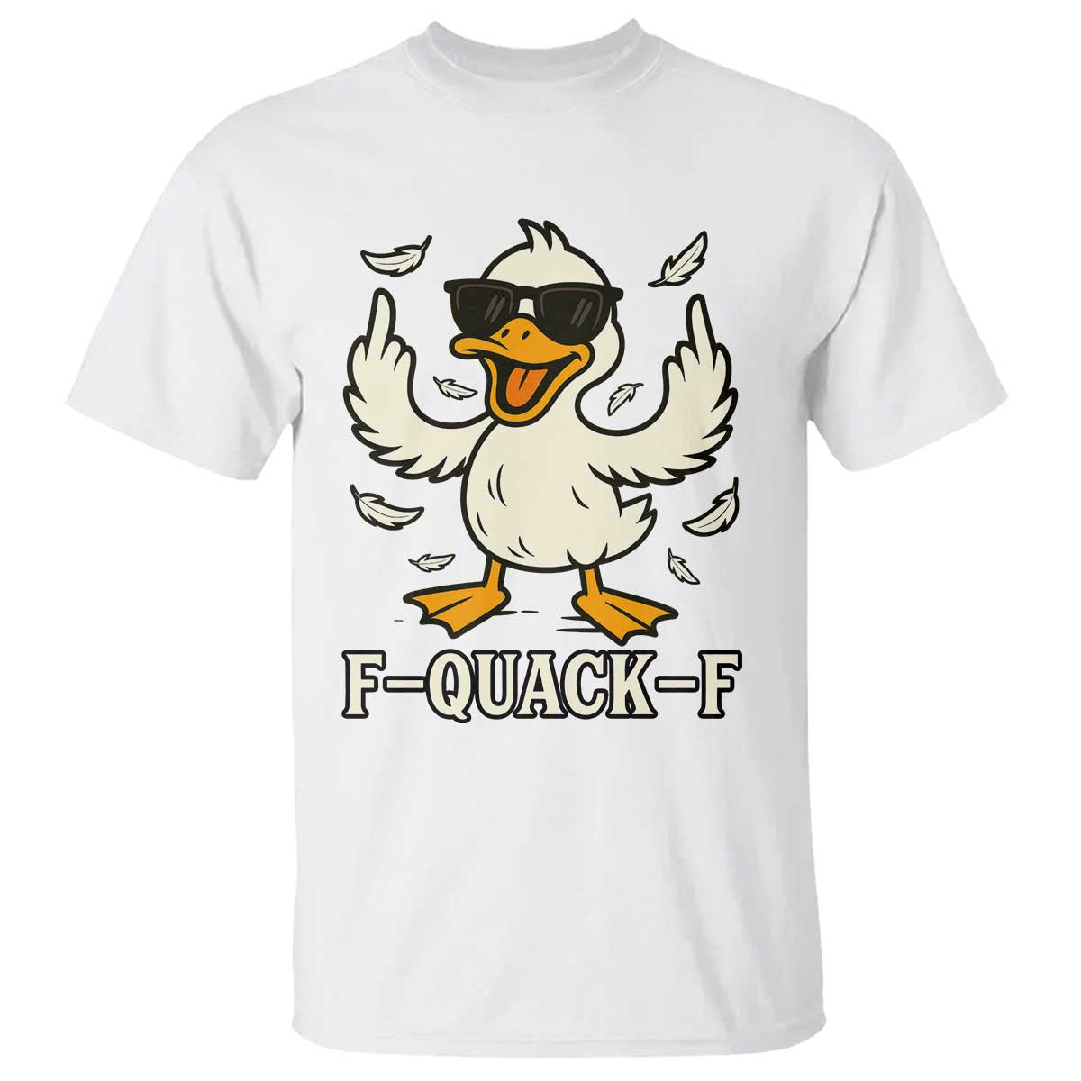 Funny F Quack F Silly Duck Sarcastic Joke Gift T Shirt TS12 White Print Your Wear