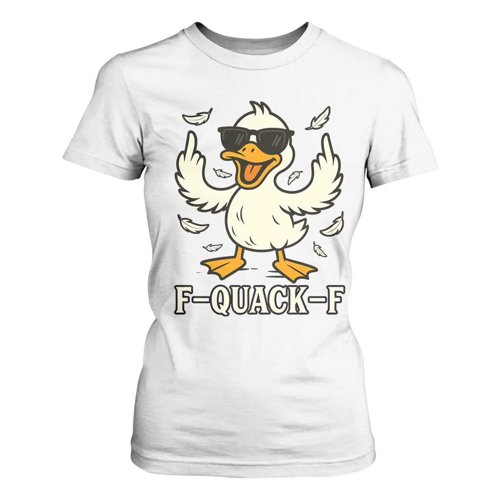 Funny F Quack F Silly Duck Sarcastic Joke Gift T Shirt For Women TS12 White Print Your Wear