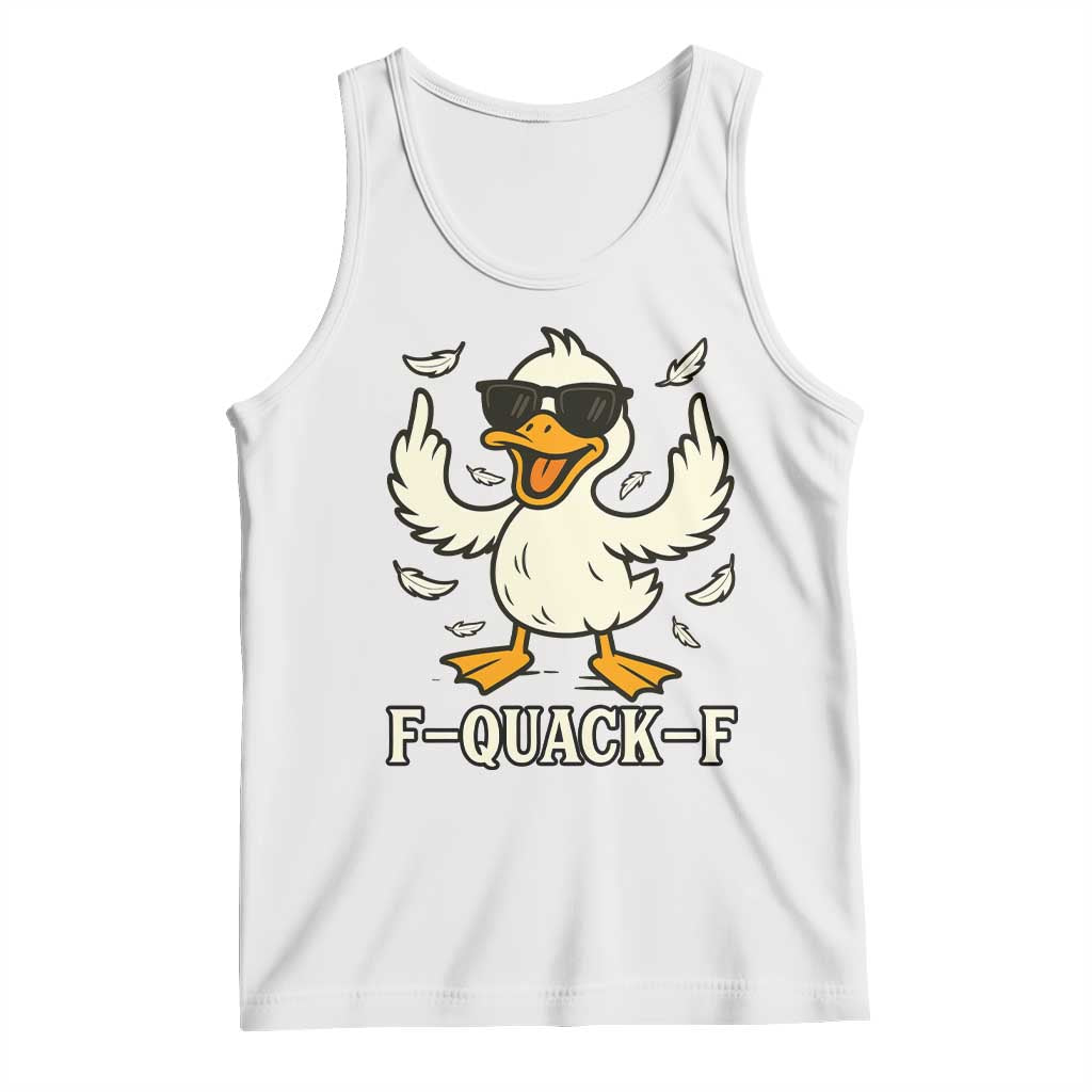 Funny F Quack F Silly Duck Sarcastic Joke Gift Tank Top TS12 White Print Your Wear