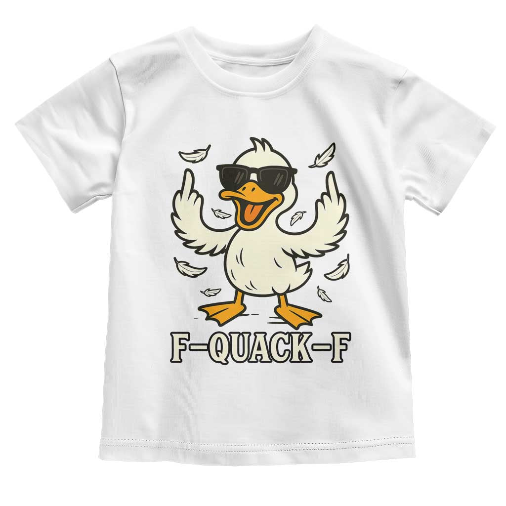 Funny F Quack F Silly Duck Sarcastic Joke Gift Toddler T Shirt TS12 White Print Your Wear
