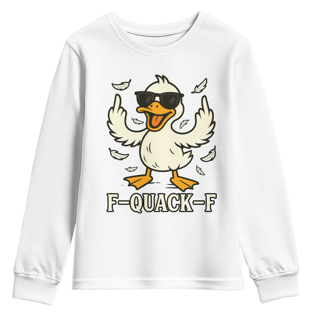 Funny F Quack F Silly Duck Sarcastic Joke Gift Youth Sweatshirt TS12 White Print Your Wear