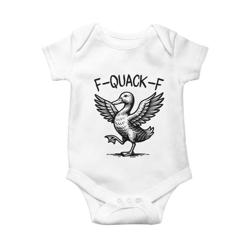 Funny F Quack F Duck Lover Sarcastic Joke Gift Baby Onesie TS12 White Print Your Wear