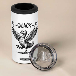 Funny F Quack F Duck Lover Sarcastic Joke Gift 4 in 1 Can Cooler Tumbler TS12 Print Your Wear
