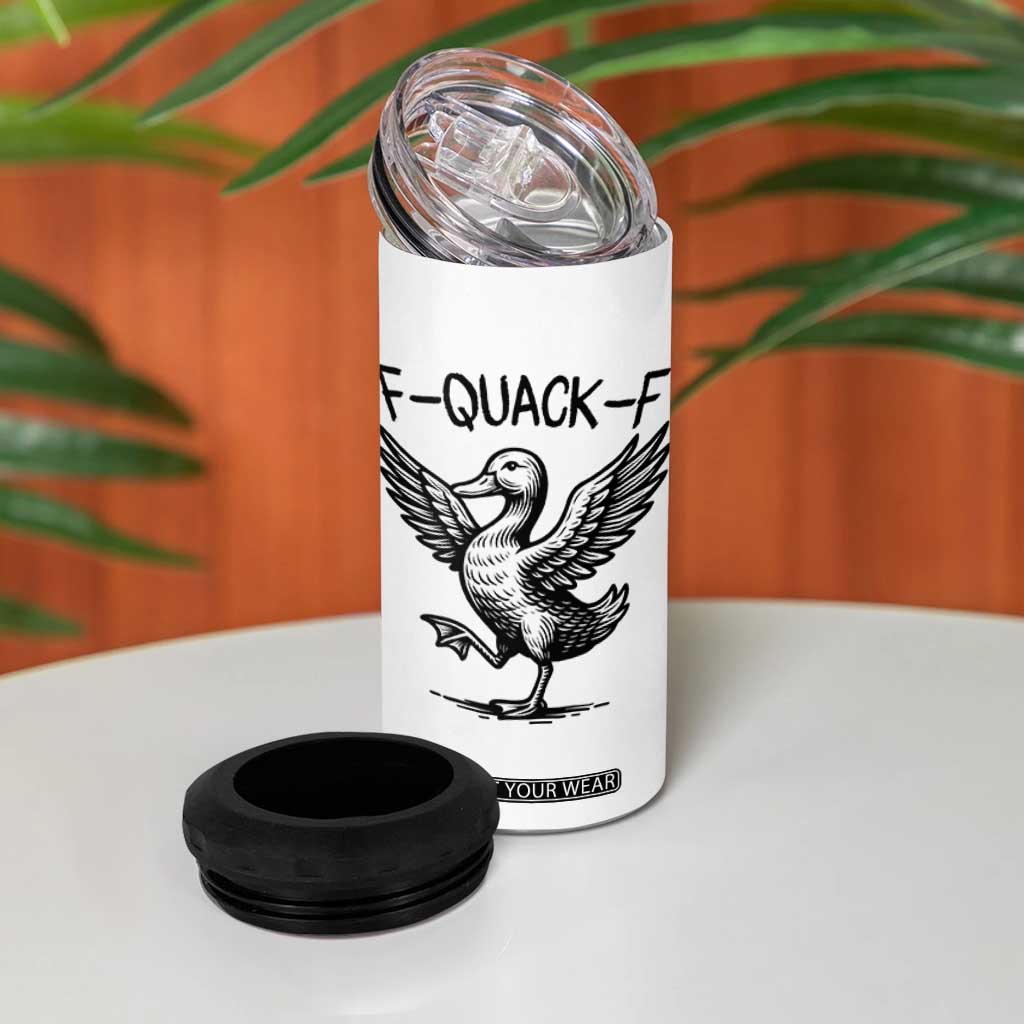 Funny F Quack F Duck Lover Sarcastic Joke Gift 4 in 1 Can Cooler Tumbler TS12 Print Your Wear