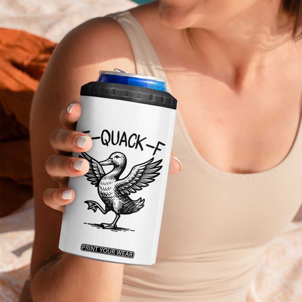 Funny F Quack F Duck Lover Sarcastic Joke Gift 4 in 1 Can Cooler Tumbler TS12 Print Your Wear