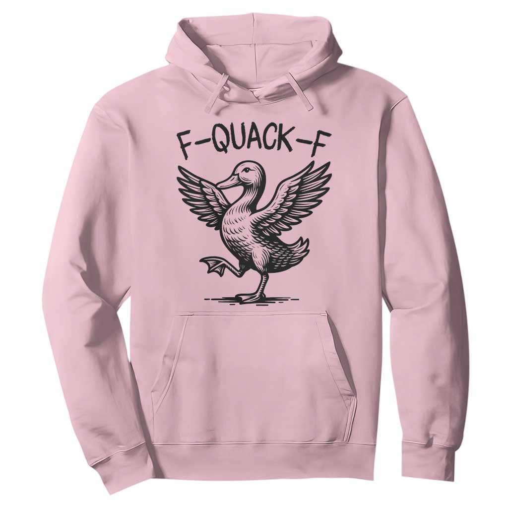 Funny F Quack F Duck Lover Sarcastic Joke Gift Hoodie TS12 Light Pink Print Your Wear
