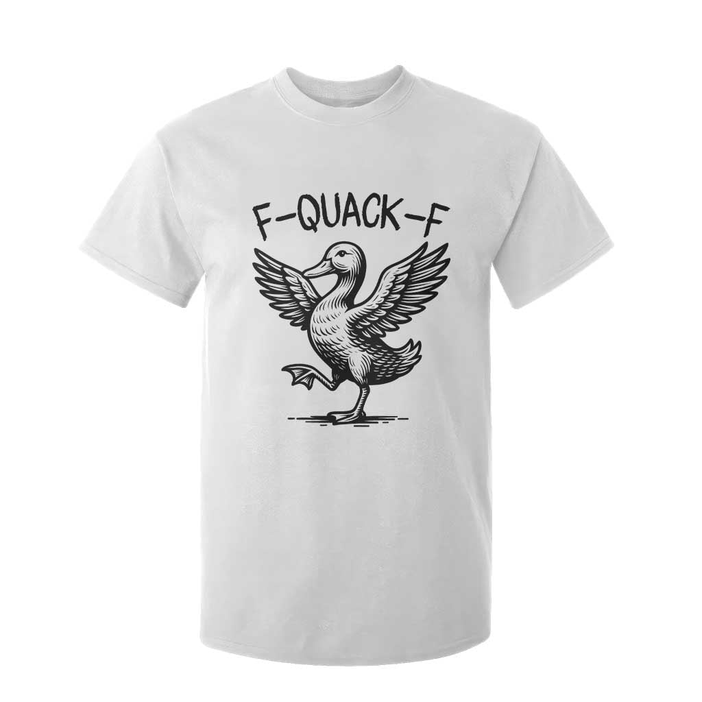 Funny F Quack F Duck Lover Sarcastic Joke Gift T Shirt For Kid TS12 White Print Your Wear