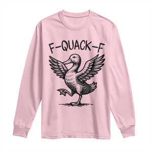 Funny F Quack F Duck Lover Sarcastic Joke Gift Long Sleeve Shirt TS12 Light Pink Print Your Wear