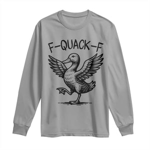 Funny F Quack F Duck Lover Sarcastic Joke Gift Long Sleeve Shirt TS12 Sport Gray Print Your Wear
