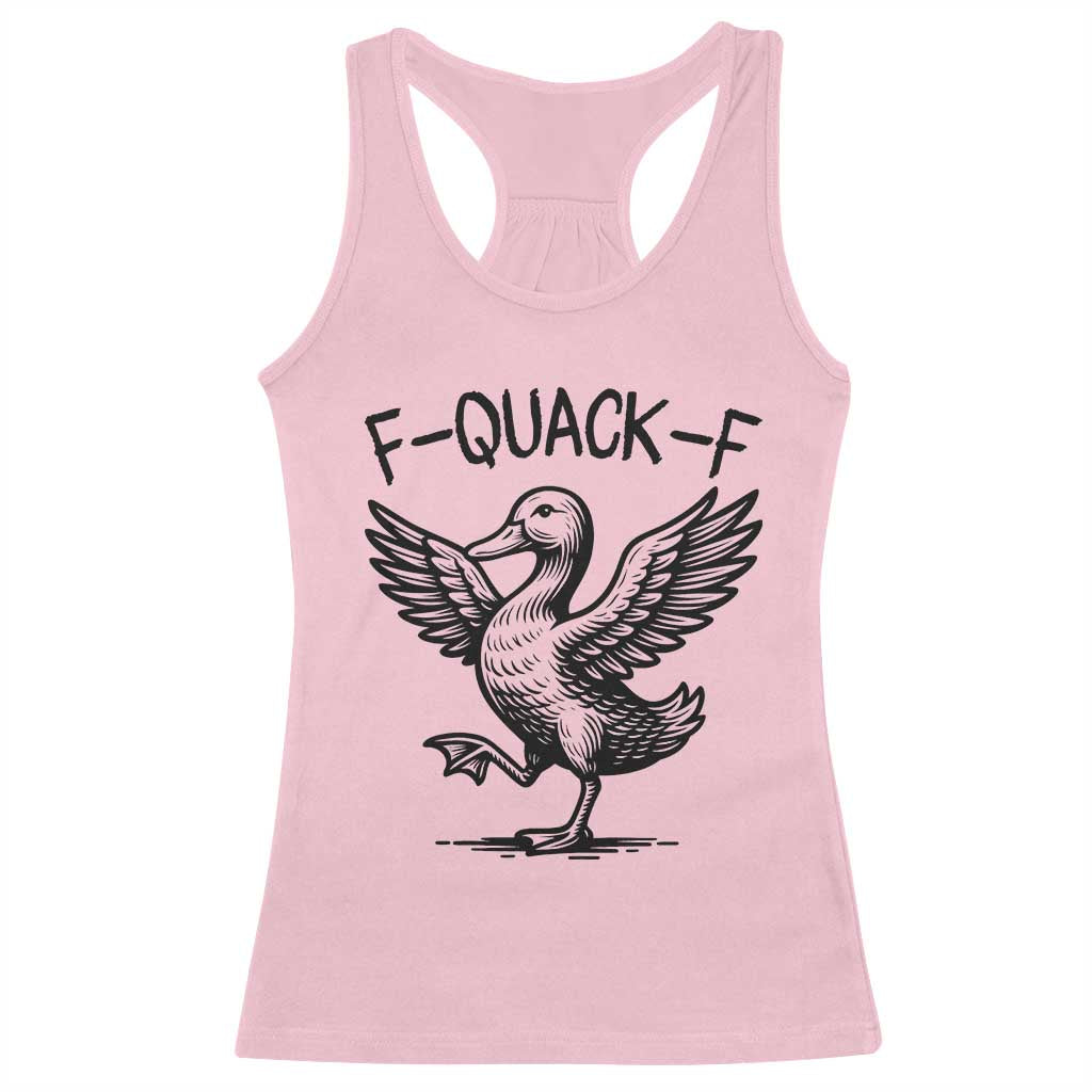 Funny F Quack F Duck Lover Sarcastic Joke Gift Racerback Tank Top TS12 Light Pink Print Your Wear