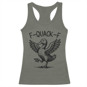 Funny F Quack F Duck Lover Sarcastic Joke Gift Racerback Tank Top TS12 Military Green Print Your Wear