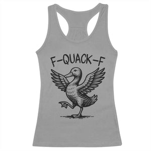 Funny F Quack F Duck Lover Sarcastic Joke Gift Racerback Tank Top TS12 Sport Gray Print Your Wear