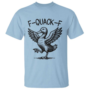 Funny F Quack F Duck Lover Sarcastic Joke Gift T Shirt TS12 Light Blue Print Your Wear