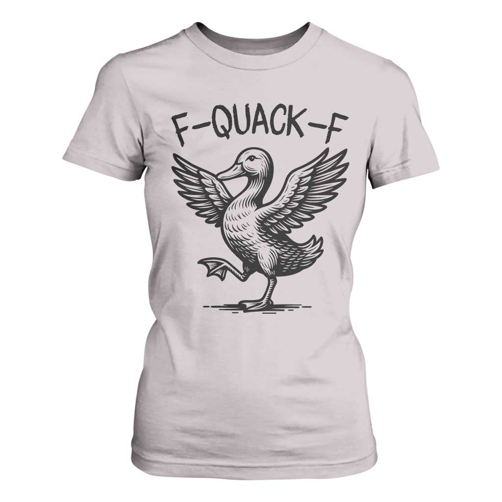 Funny F Quack F Duck Lover Sarcastic Joke Gift T Shirt For Women TS12 Ice Gray Print Your Wear