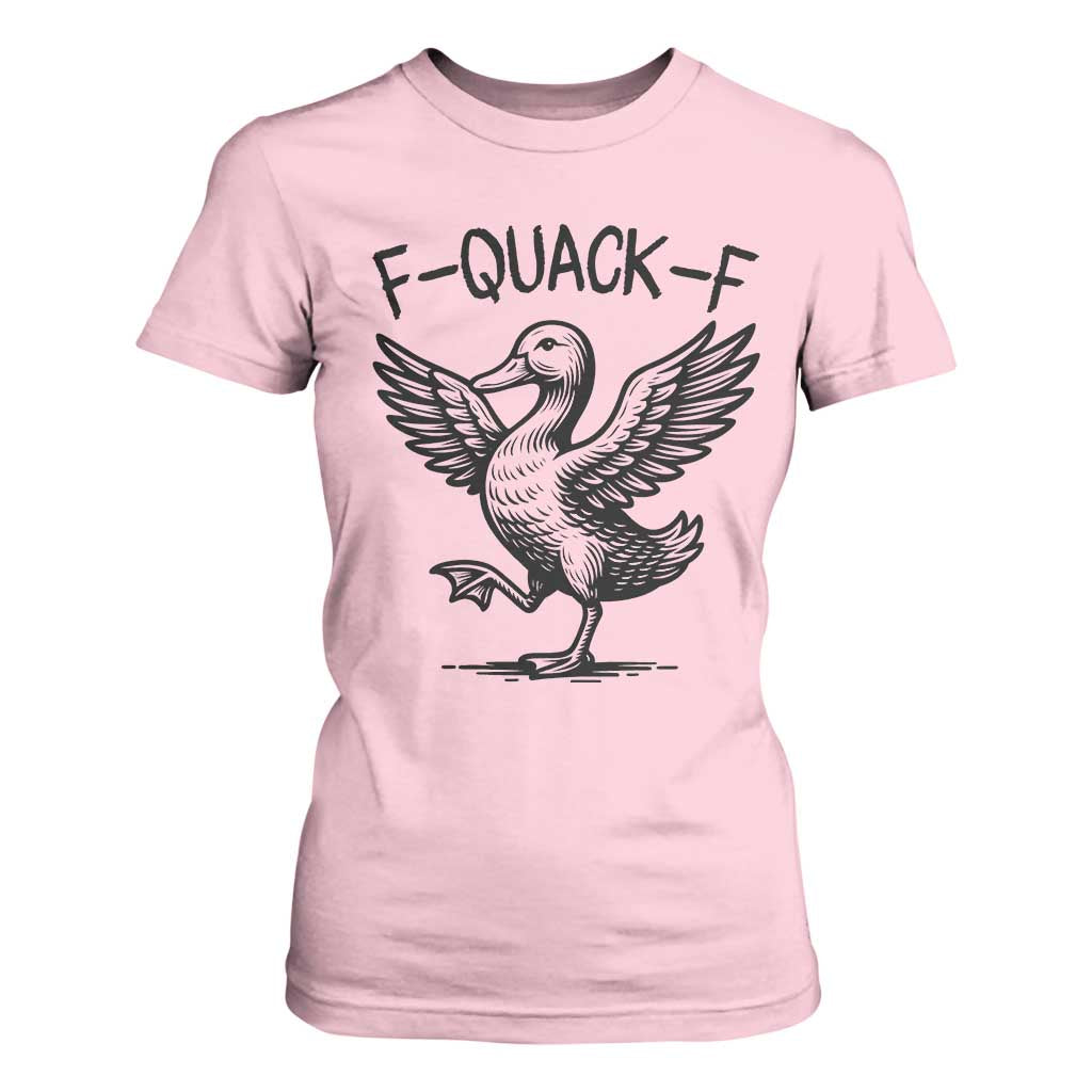 Funny F Quack F Duck Lover Sarcastic Joke Gift T Shirt For Women TS12 Light Pink Print Your Wear