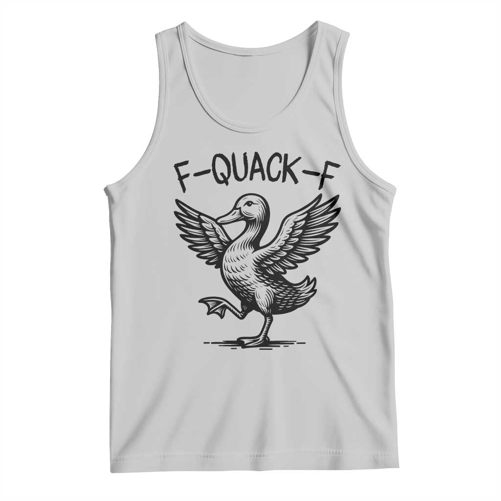 Funny F Quack F Duck Lover Sarcastic Joke Gift Tank Top TS12 Ash Print Your Wear