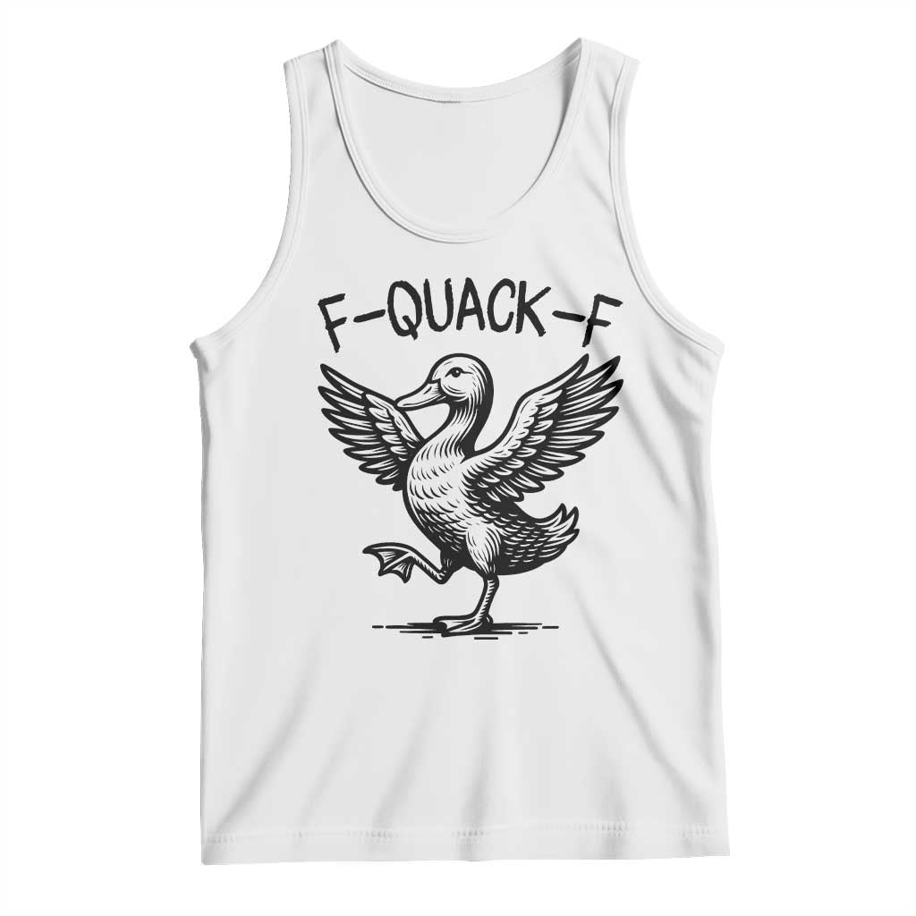 Funny F Quack F Duck Lover Sarcastic Joke Gift Tank Top TS12 White Print Your Wear