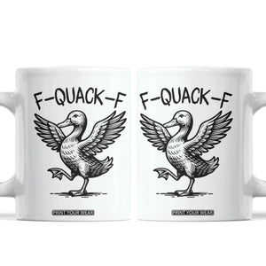 Funny F Quack F Duck Lover Sarcastic Joke Gift Coffee Mug TS12 White Print Your Wear