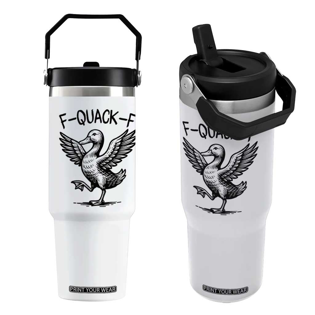 Funny F Quack F Duck Lover Sarcastic Joke Gift Flip Straw Tumbler TS12 One Size: 30 oz White Print Your Wear