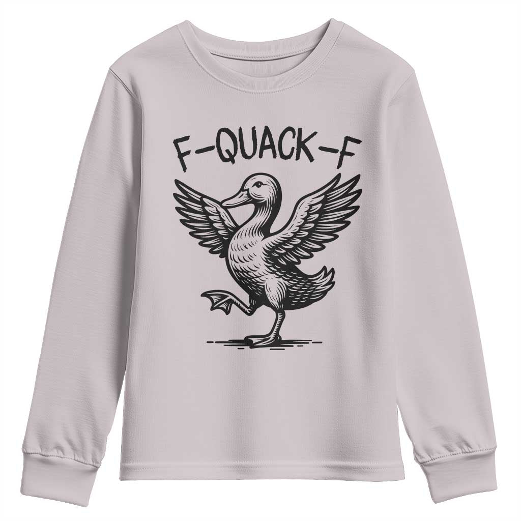 Funny F Quack F Duck Lover Sarcastic Joke Gift Youth Sweatshirt TS12 Ice Gray Print Your Wear