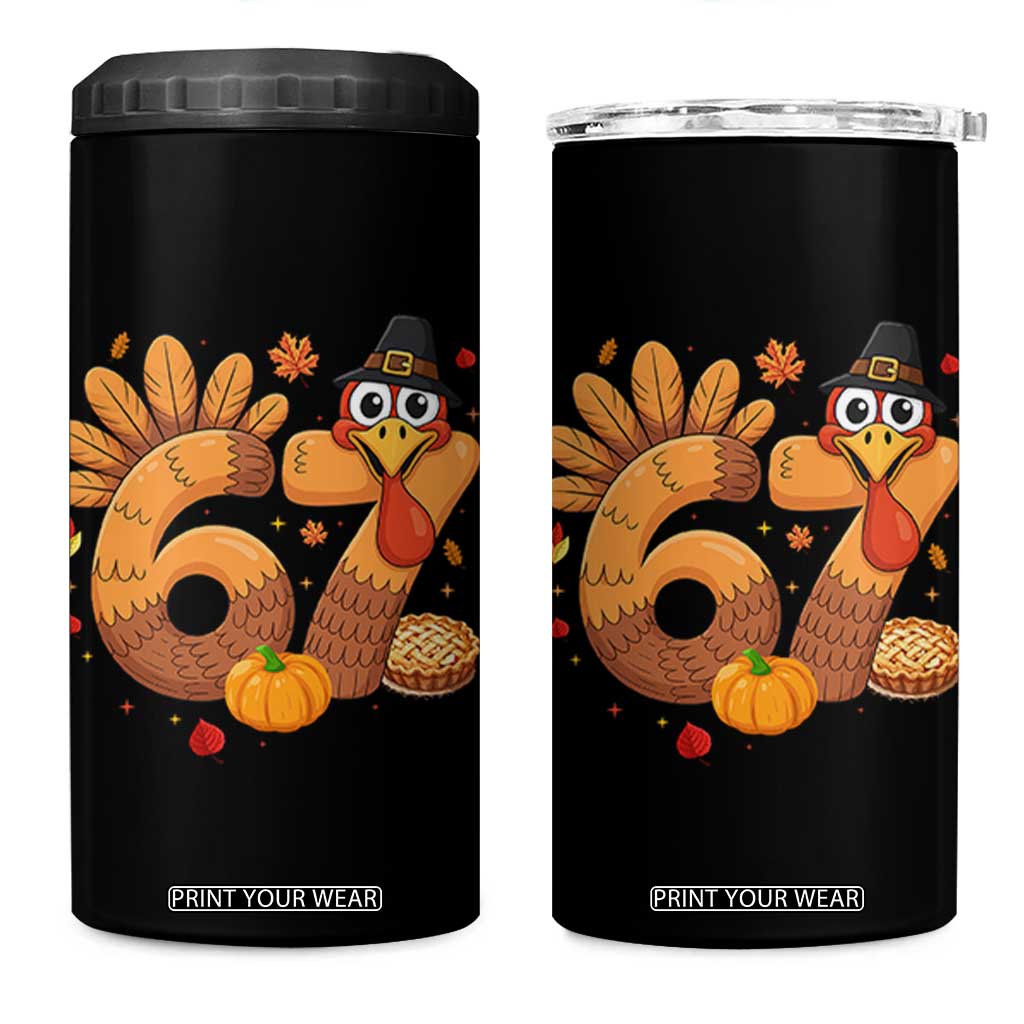 Funny Turkey Six And Seven Meme 4 in 1 Can Cooler Tumbler Thanksgiving Gift TS12 One Size: 16 oz Black Print Your Wear