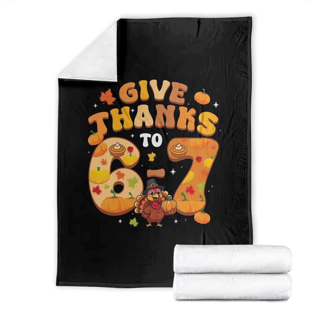 Give Thanks To 67 Throw Blanket Funny Brainrot Six Seven Meme Thanksgiving Gift TS12 Black Print Your Wear