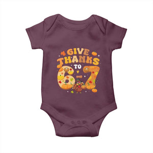 Give Thanks To 67 Baby Onesie Funny Brainrot Six Seven Meme Thanksgiving Gift TS12 Maroon Print Your Wear