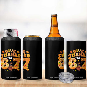 Give Thanks To 67 4 in 1 Can Cooler Tumbler Funny Brainrot Six Seven Meme Thanksgiving Gift TS12 Print Your Wear