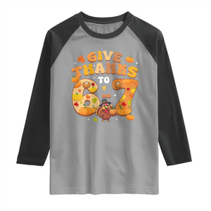 Give Thanks To 67 Raglan Shirt Funny Brainrot Six Seven Meme Thanksgiving Gift TS12 Sport Gray Black Print Your Wear