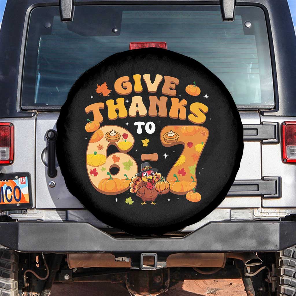 Give Thanks To 67 Spare Tire Cover Funny Brainrot Six Seven Meme Thanksgiving Gift TS12 No hole Black Print Your Wear