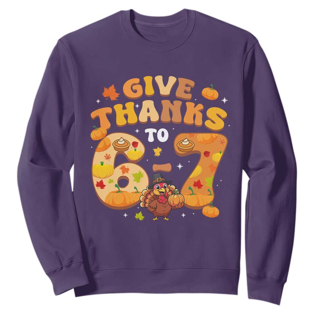 Give Thanks To 67 Sweatshirt Funny Brainrot Six Seven Meme Thanksgiving Gift TS12 Purple Print Your Wear