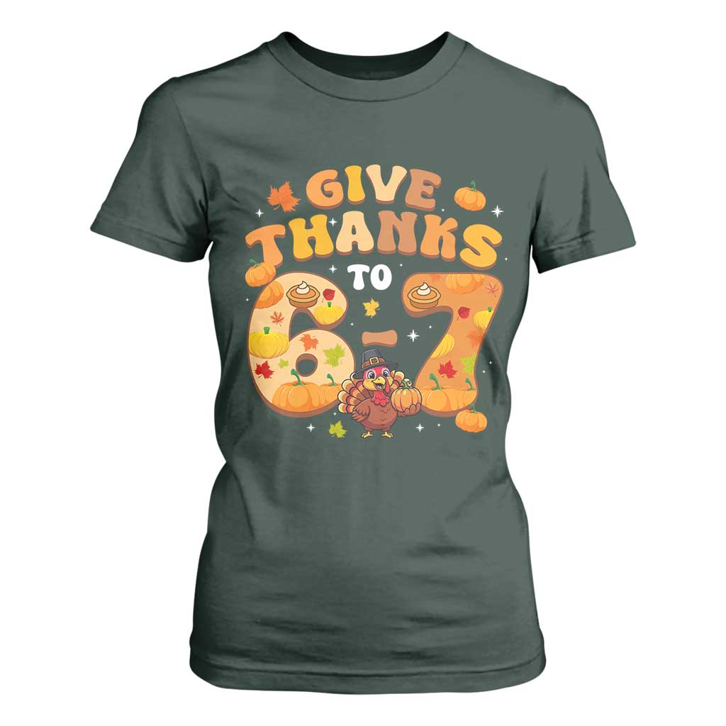 Give Thanks To 67 T Shirt For Women Funny Brainrot Six Seven Meme Thanksgiving Gift TS12 Dark Forest Green Print Your Wear