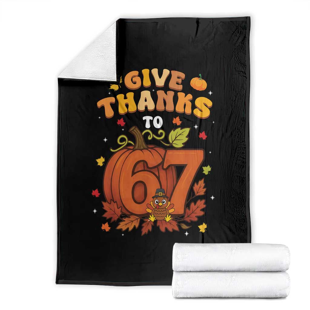 Thanksgiving Give Thanks To 67 Throw Blanket Funny Brainrot Meme Gift TS12 Black Print Your Wear