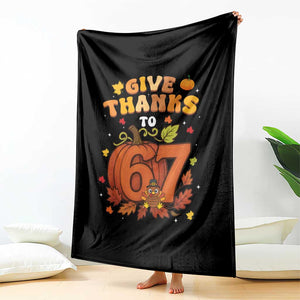 Thanksgiving Give Thanks To 67 Throw Blanket Funny Brainrot Meme Gift TS12 Print Your Wear