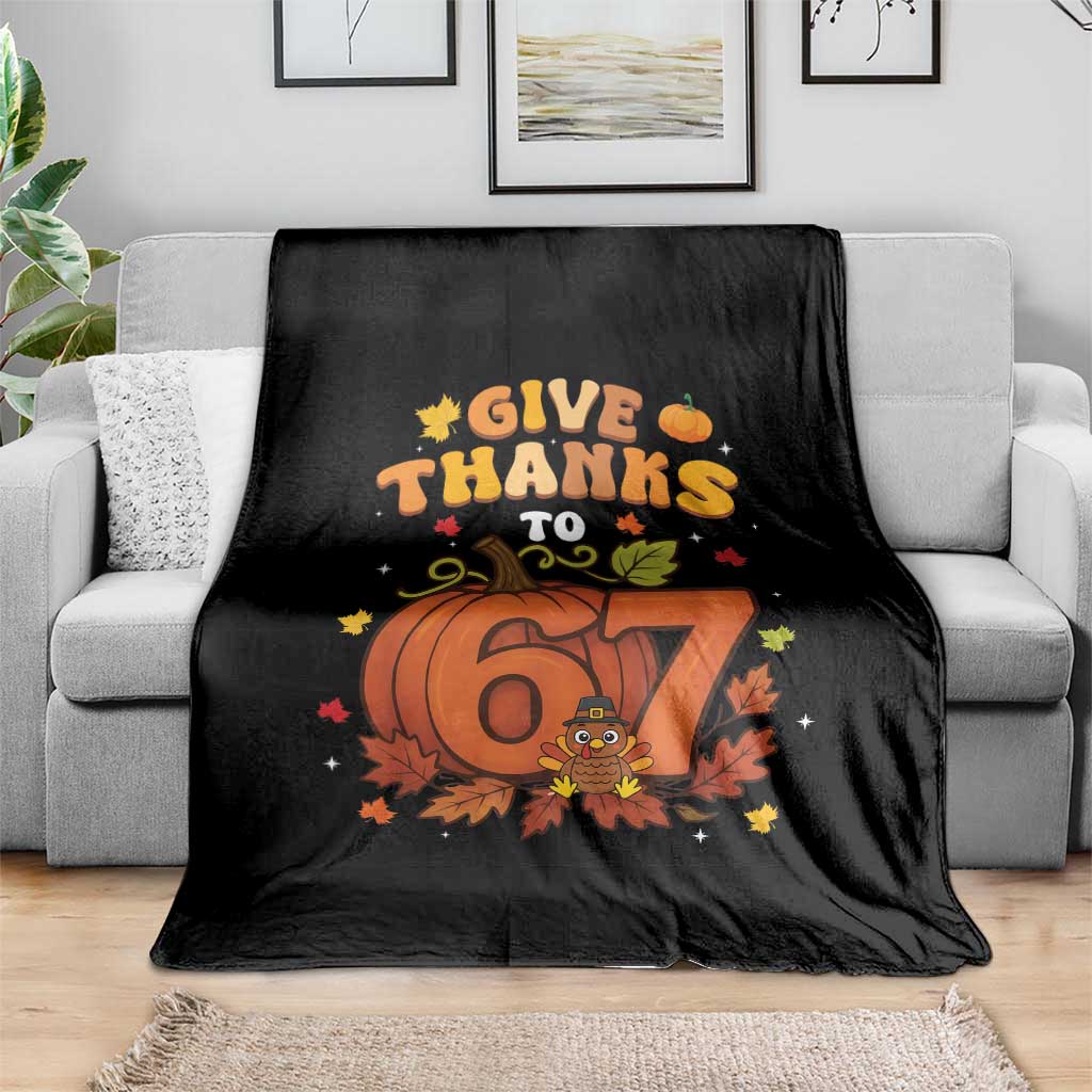 Thanksgiving Give Thanks To 67 Throw Blanket Funny Brainrot Meme Gift TS12 Print Your Wear