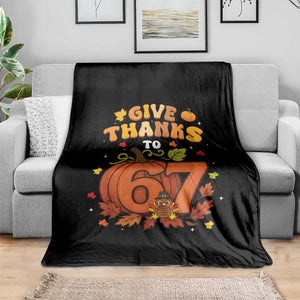 Thanksgiving Give Thanks To 67 Throw Blanket Funny Brainrot Meme Gift TS12 Print Your Wear