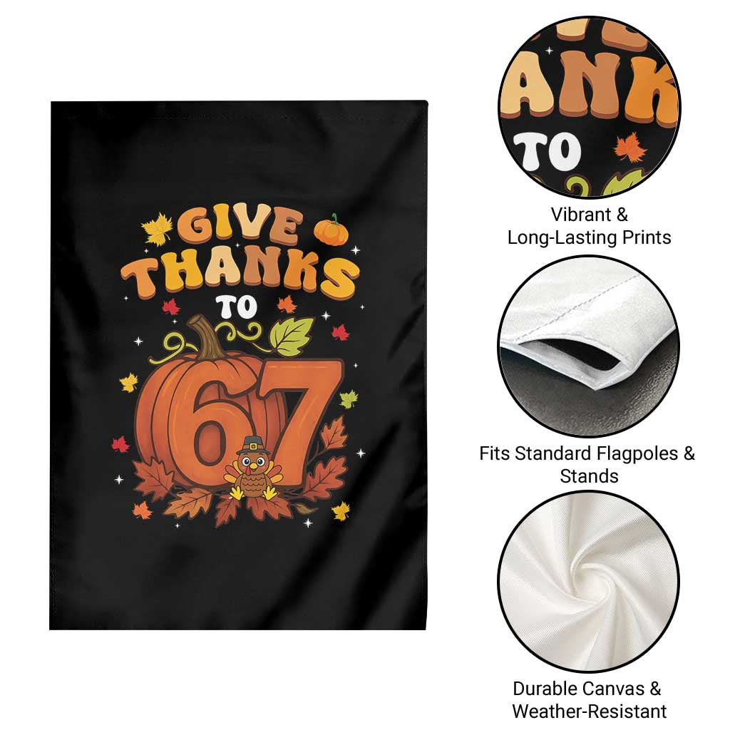 Thanksgiving Give Thanks To 67 Garden Flag Funny Brainrot Meme Gift TS12 Print Your Wear