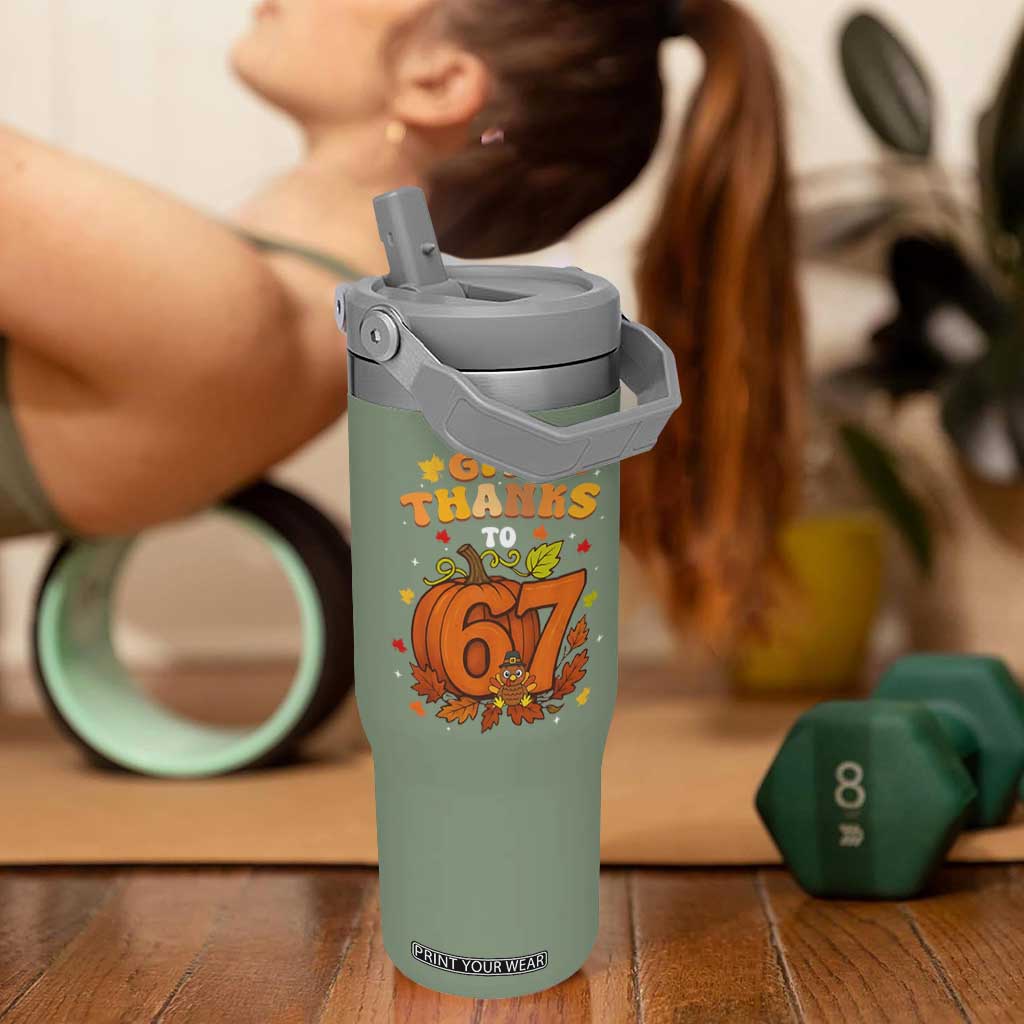 Thanksgiving Give Thanks To 67 Flip Straw Tumbler Funny Brainrot Meme Gift TS12 One Size: 30 oz Moss Green Print Your Wear